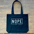 “NOPE. Not Today” Tote Bag with Inside Zip Pocket – Black Canvas Reusable Shopper, Funny Quote Bag, Gift for Her